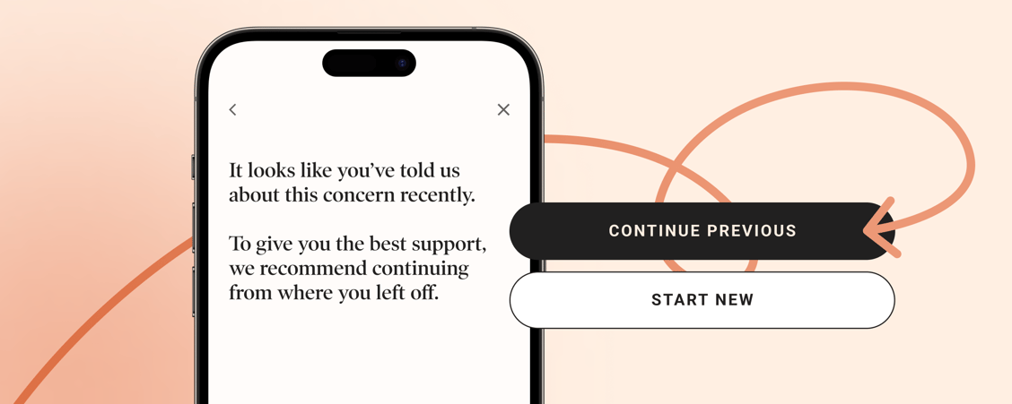 Pick up where you left off with your care journey