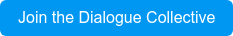Join the Dialogue Collective