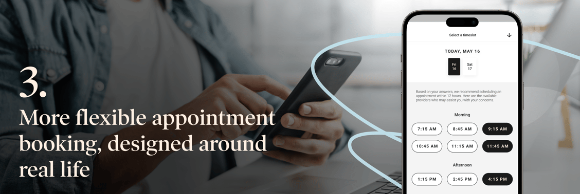 3. More flexible appointment booking, designed around real life